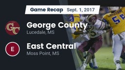Recap: George County  vs. East Central  2017