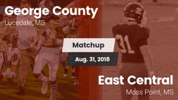 Matchup: George County vs. East Central  2018
