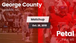 Matchup: George County vs. Petal  2018