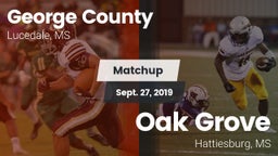 Matchup: George County vs. Oak Grove  2019