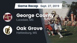Recap: George County  vs. Oak Grove  2019