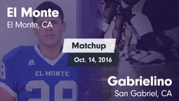 Matchup: El Monte vs. Gabrielino  2016