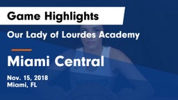 Our Lady of Lourdes Academy vs Miami Central Game Highlights - Nov. 15, 2018