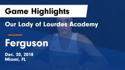 Our Lady of Lourdes Academy vs Ferguson  Game Highlights - Dec. 20, 2018