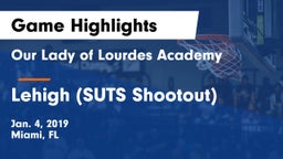 Our Lady of Lourdes Academy vs Lehigh (SUTS Shootout) Game Highlights - Jan. 4, 2019