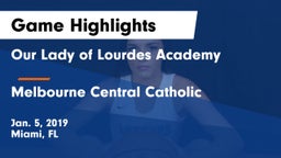 Our Lady of Lourdes Academy vs Melbourne Central Catholic  Game Highlights - Jan. 5, 2019