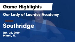 Our Lady of Lourdes Academy vs Southridge  Game Highlights - Jan. 22, 2019