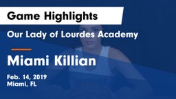 Our Lady of Lourdes Academy vs Miami Killian  Game Highlights - Feb. 14, 2019