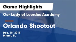 Our Lady of Lourdes Academy vs Orlando Shootout Game Highlights - Dec. 28, 2019