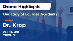 Our Lady of Lourdes Academy vs Dr. Krop  Game Highlights - Dec. 14, 2020