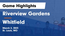Riverview Gardens  vs Whitfield  Game Highlights - March 2, 2023