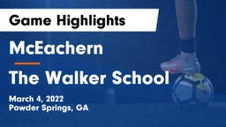 McEachern  vs The Walker School Game Highlights - March 4, 2022