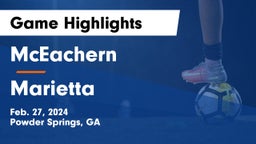 McEachern  vs Marietta  Game Highlights - Feb. 27, 2024