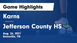Karns  vs Jefferson County HS Game Highlights - Aug. 26, 2021