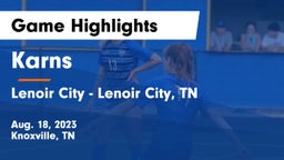 Karns  vs Lenoir City  - Lenoir City, TN Game Highlights - Aug. 18, 2023
