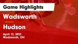 Wadsworth  vs Hudson  Game Highlights - April 12, 2022