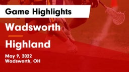 Wadsworth  vs Highland  Game Highlights - May 9, 2022