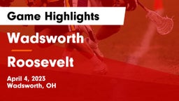 Wadsworth  vs Roosevelt  Game Highlights - April 4, 2023