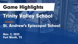 Trinity Valley School vs St. Andrew's Episcopal School Game Highlights - Nov. 2, 2023