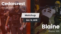 Matchup: Cedarcrest vs. Blaine  2018