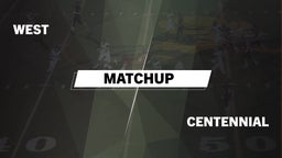 Matchup: West vs. Centennial  2016