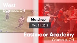 Matchup: West vs. Eastmoor Academy  2016