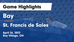 Bay  vs St. Francis de Sales  Game Highlights - April 26, 2022