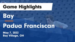 Bay  vs Padua Franciscan  Game Highlights - May 7, 2022