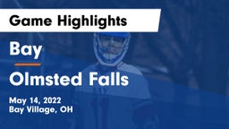 Bay  vs Olmsted Falls  Game Highlights - May 14, 2022