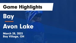Bay  vs Avon Lake  Game Highlights - March 28, 2023