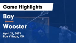 Bay  vs Wooster  Game Highlights - April 21, 2023
