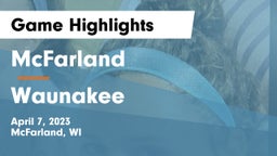 McFarland  vs Waunakee  Game Highlights - April 7, 2023