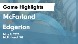 McFarland  vs Edgerton  Game Highlights - May 8, 2023