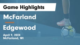 McFarland  vs Edgewood  Game Highlights - April 9, 2024