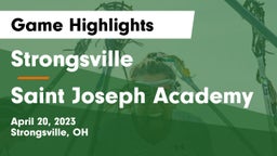 Strongsville  vs Saint Joseph Academy Game Highlights - April 20, 2023