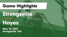 Strongsville  vs Hayes  Game Highlights - May 18, 2023