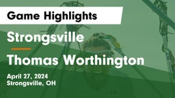 Strongsville  vs Thomas Worthington  Game Highlights - April 27, 2024