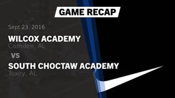 Recap: Wilcox Academy  vs. South Choctaw Academy  2016