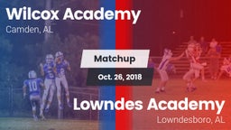 Matchup: Wilcox Academy vs. Lowndes Academy  2018