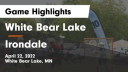 White Bear Lake  vs Irondale  Game Highlights - April 22, 2022