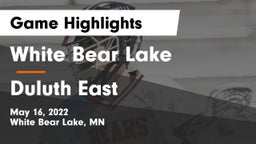 White Bear Lake  vs Duluth East  Game Highlights - May 16, 2022