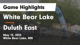 White Bear Lake  vs Duluth East  Game Highlights - May 15, 2023