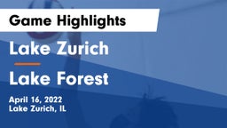 Lake Zurich  vs Lake Forest Game Highlights - April 16, 2022