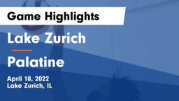 Lake Zurich  vs Palatine  Game Highlights - April 18, 2022