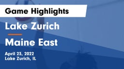 Lake Zurich  vs Maine East Game Highlights - April 23, 2022