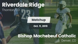 Matchup: Riverdale Ridge vs. Bishop Machebeuf Catholic  2019