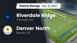 Recap: Riverdale Ridge  vs. Denver North  2021