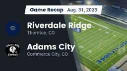 Recap: Riverdale Ridge  vs. Adams City  2023
