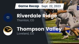 Recap: Riverdale Ridge  vs. Thompson Valley  2023