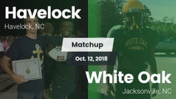 Matchup: Havelock vs. White Oak  2018